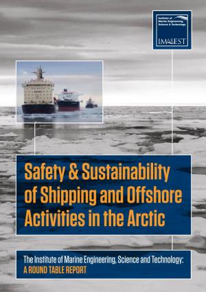 Safety & Sustainability of Shipping and Offshore Activities in the Arctic