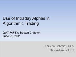 Use of Intraday Alphas in Algorithmic Trading