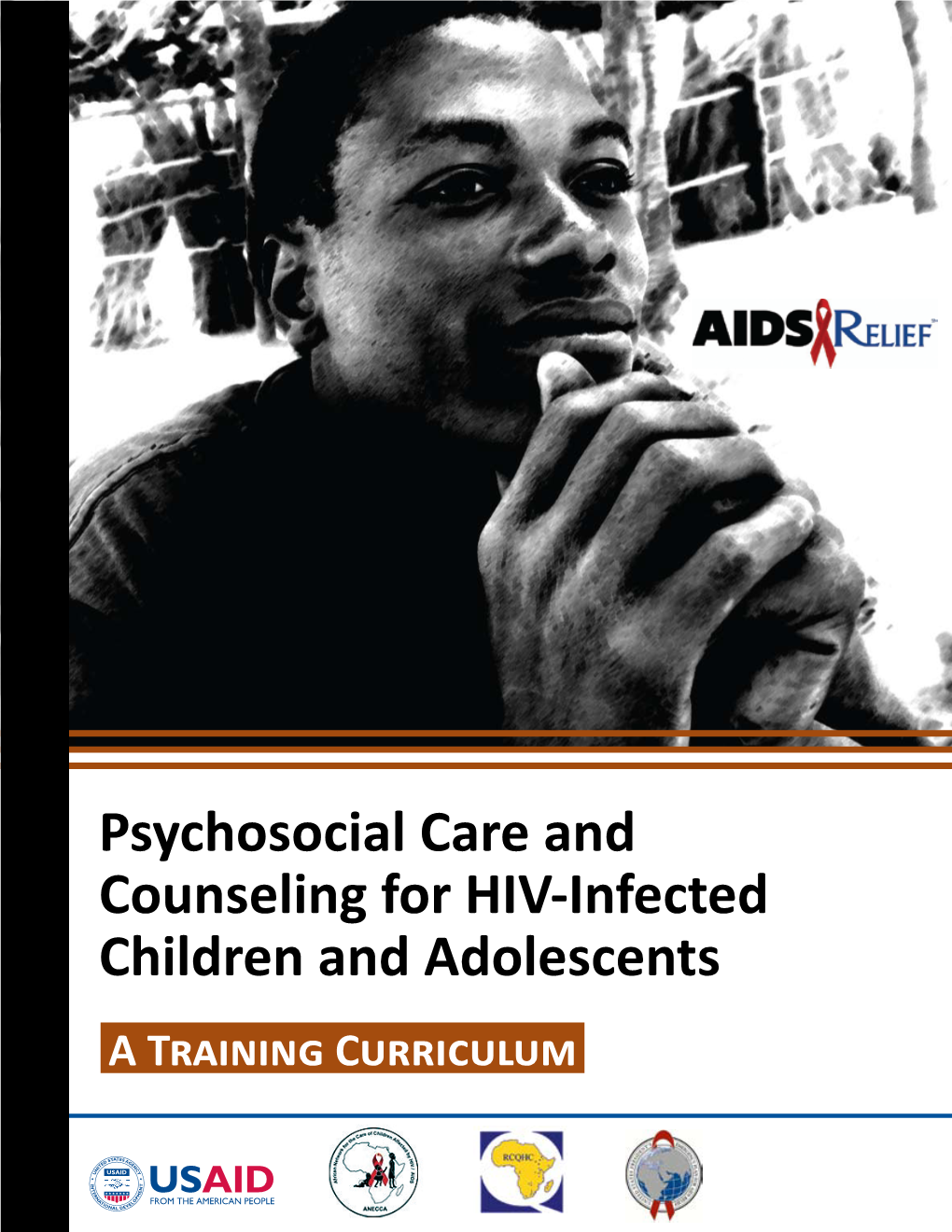 Psychosocial Care and Counseling for HIV-Infected Children and Adolescents a Training Curriculum