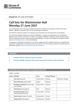 Call Lists for Westminster Hall Monday 21 June 2021 a List of Members, Both Virtually and Physically Present, Selected to Participate in Westminster Hall Debates