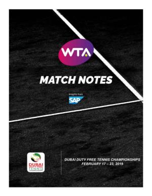 Dubai Duty Free Tennis Championships February 17 – 23, 2019 Women’S Tennis Association Match Notes