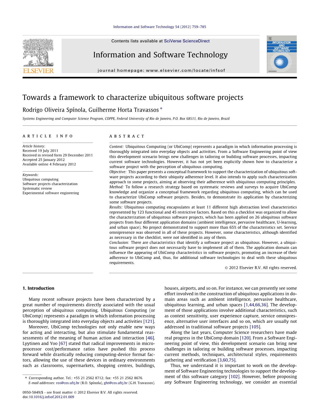 Towards a Framework to Characterize Ubiquitous Software Projects ⇑ Rodrigo Oliveira Spínola, Guilherme Horta Travassos