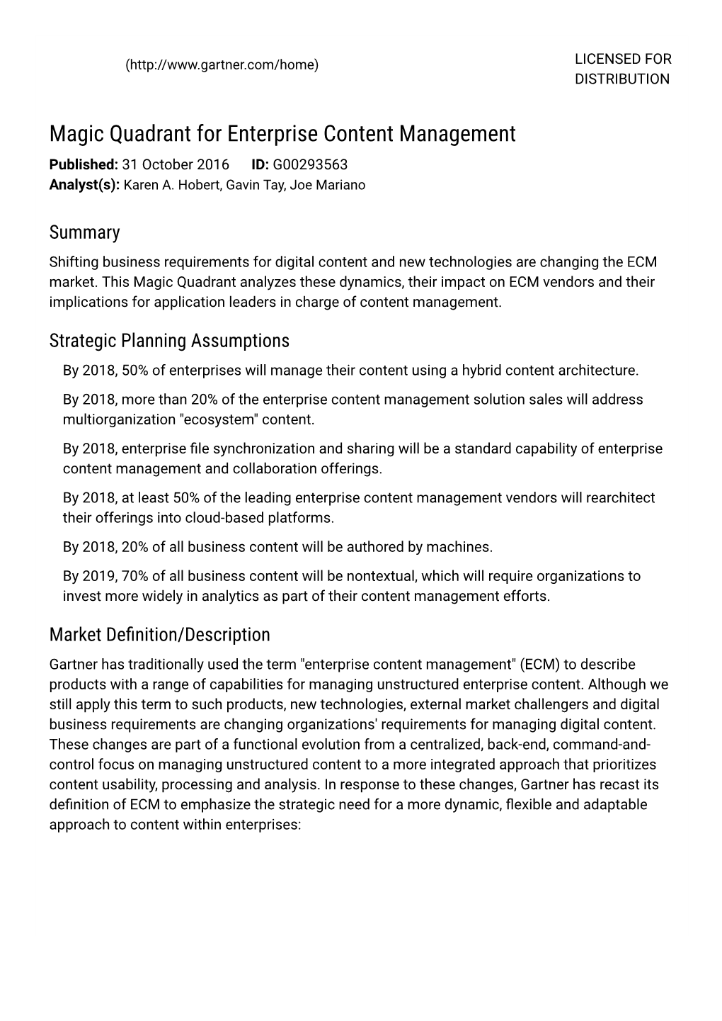 Magic Quadrant for Enterprise Content Management Published: 31 October 2016 ID: G00293563 Analyst(S): Karen A