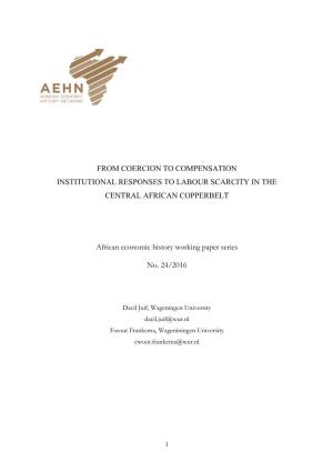 FROM COERCION to COMPENSATION INSTITUTIONAL RESPONSES to LABOUR SCARCITY in the CENTRAL AFRICAN COPPERBELT African Economic