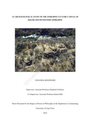 An Archaeological Study of the Zimbabwe Culture Capital of Khami, South-Western Zimbabwe