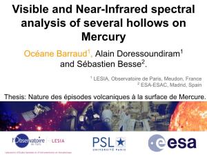 Visible and Near-Infrared Spectral Analysis of Several Hollows on Mercury Océane Barraud1, Alain Doressoundiram1 and Sébastien Besse2