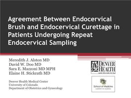 Agreement Between Endocervical Brush and Endocervical Curettage in Patients Undergoing Repeat Endocervical Sampling