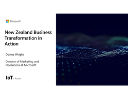 New Zealand Business Transformation in Action Haere Mai, Welcome!