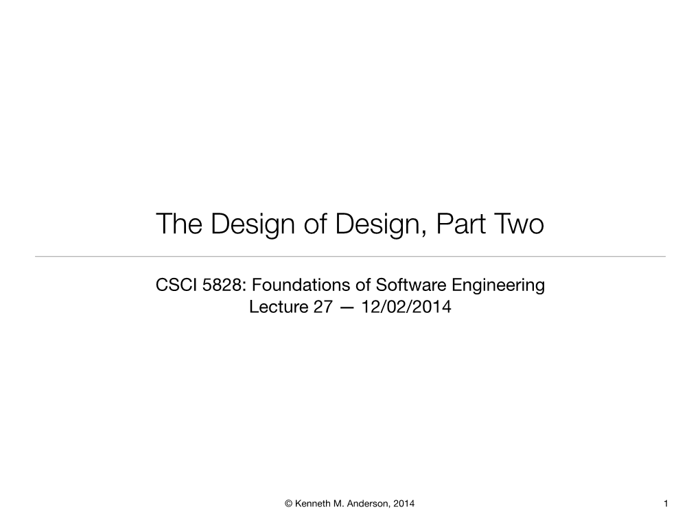 Lecture 27: the Design of Design, Part