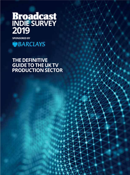 Broadcast INDIE SURVEY 2019 SPONSORED BY