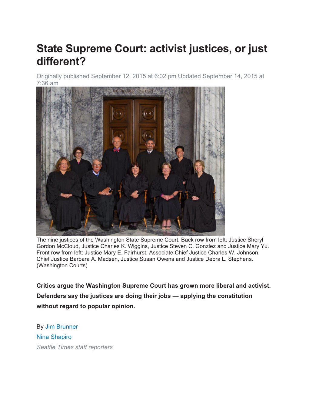 State Supreme Court: Activist Justices, Or Just Different? Originally Published September 12, 2015 at 6:02 Pm Updated September 14, 2015 at 7:36 Am