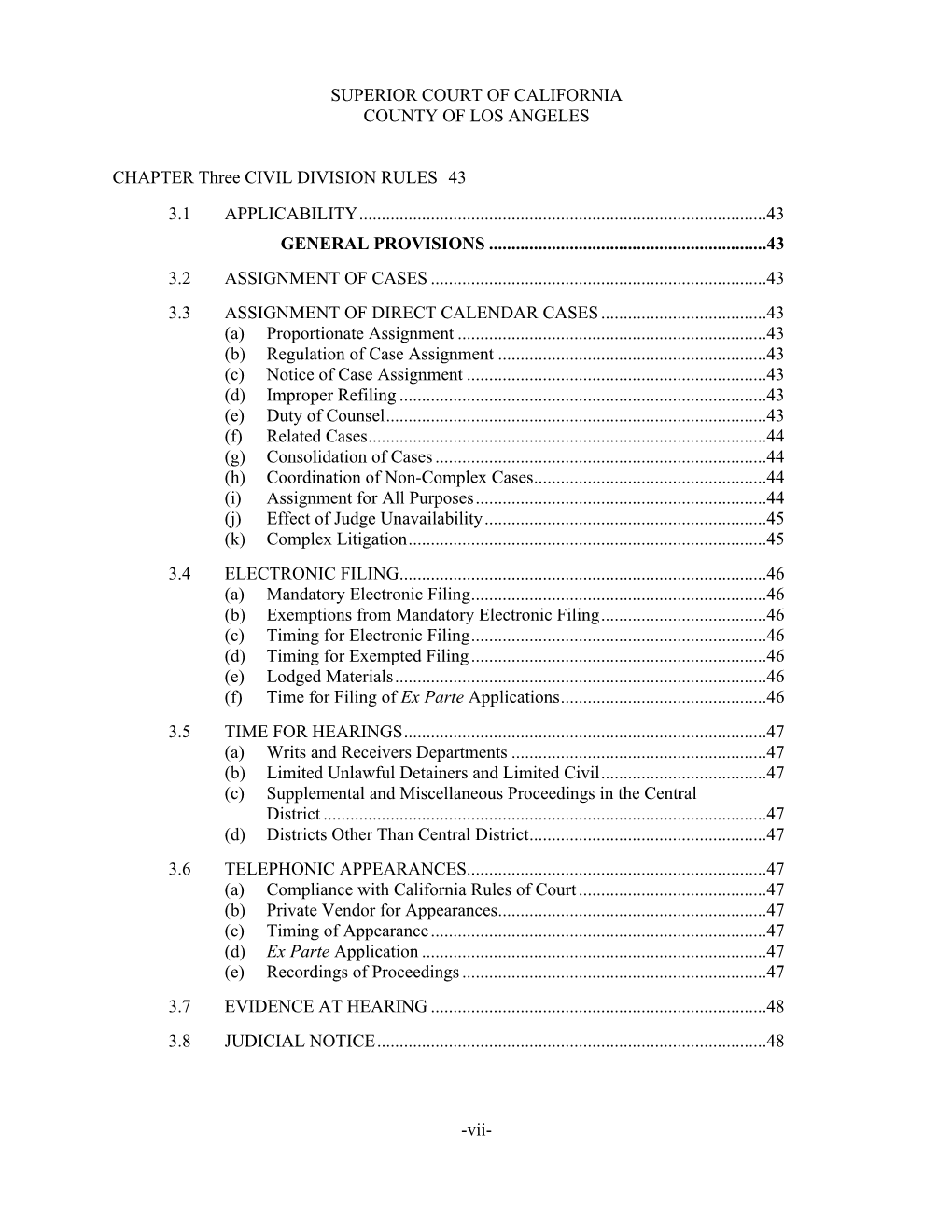 SUPERIOR COURT of CALIFORNIA COUNTY of LOS ANGELES -Vii- CHAPTER Three CIVIL DIVISION RULES 43 3.1 APPLICABILITY