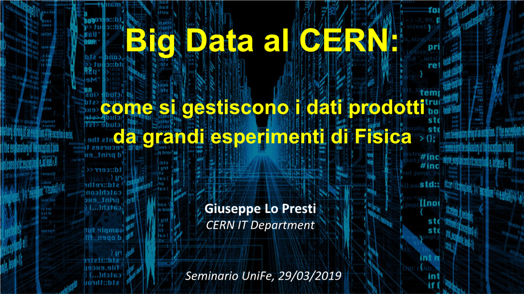 Big Data Al CERN: Come Si Gestiscono I Dati Prodotti Da Grandi Esperimenti Di Fisica