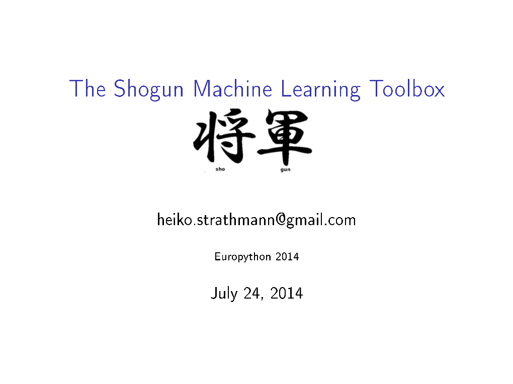 The Shogun Machine Learning Toolbox