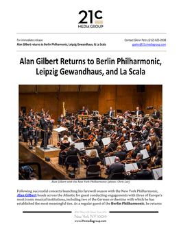 Alan Gilbert Returns to Berlin Philharmonic, Leipzig Gewandhaus, & La Scala Gpetry@21Cmediagroup.Com
