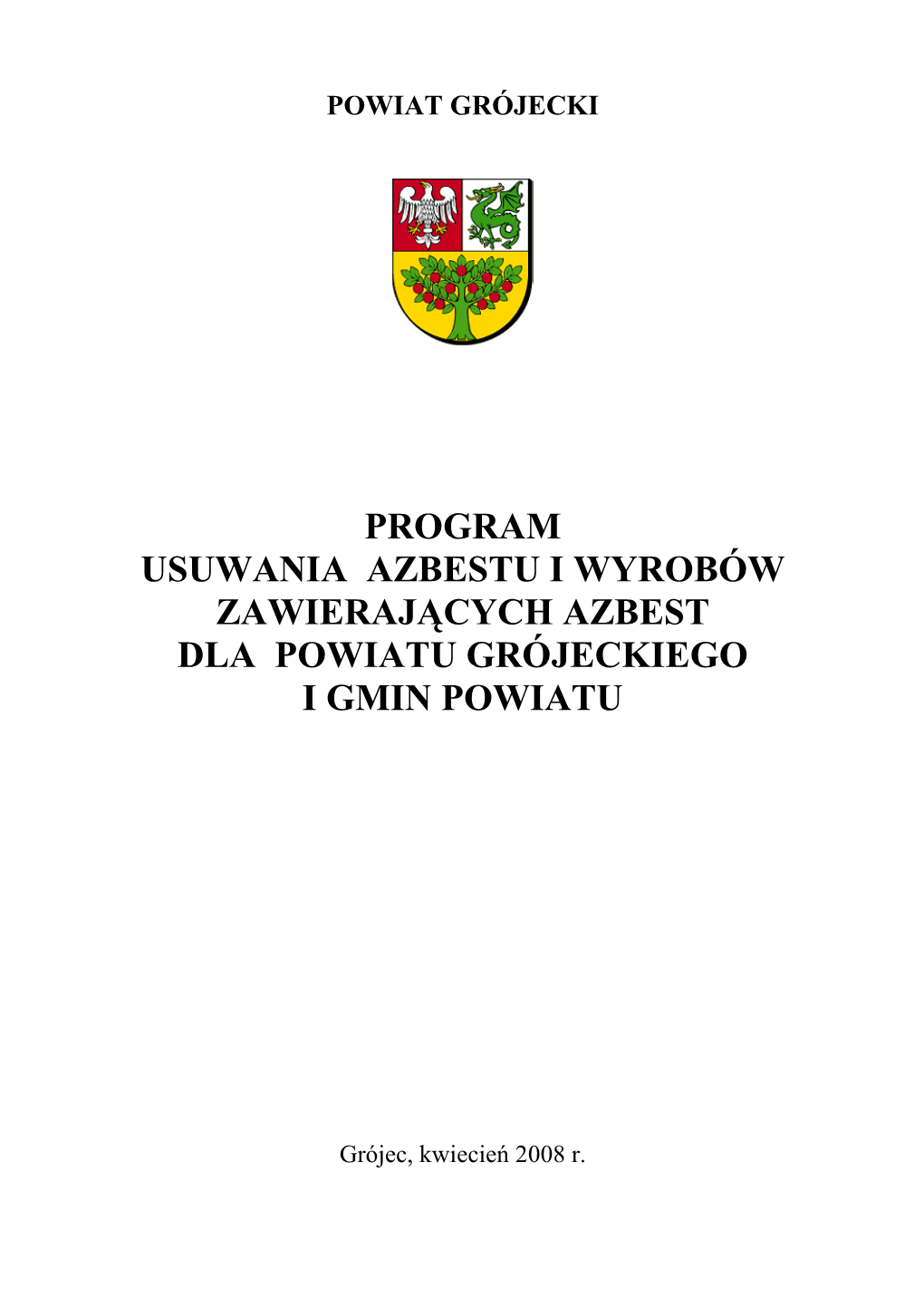 Program Usuwania Azbestu I Wyrobów Zawierających Azbest Dla Powiatu Grójeckiego I Gmin Powiatu