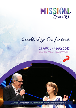 Leadership Conference 29 APRIL – 4 MAY 2017 LED by MELINDA DWIGHT