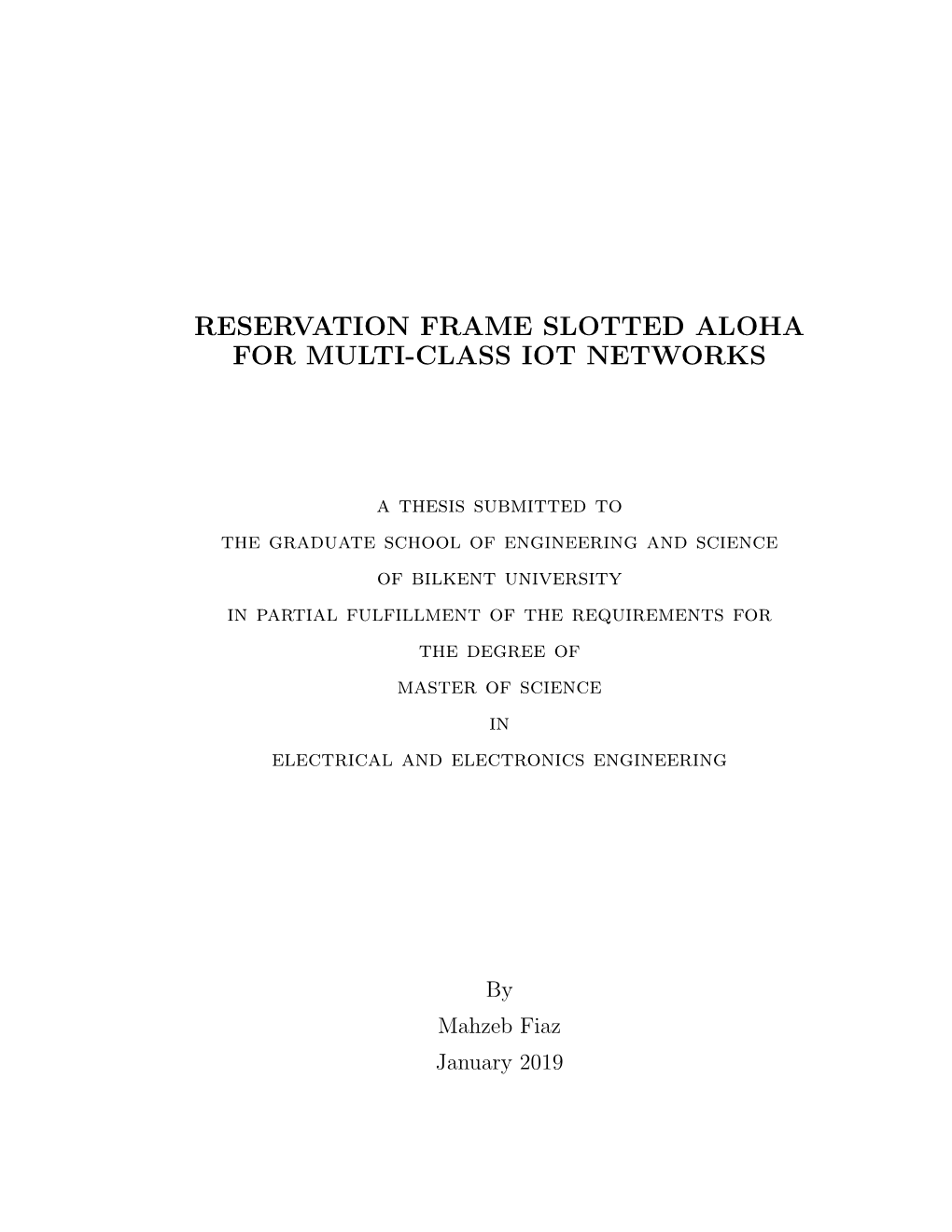 Reservation Frame Slotted Aloha for Multi-Class Iot Networks