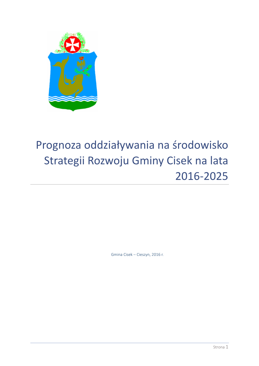 Prognoza Oddziaływania Na Środowisko Strategii Rozwoju Gminy Cisek Na Lata 2016-2025