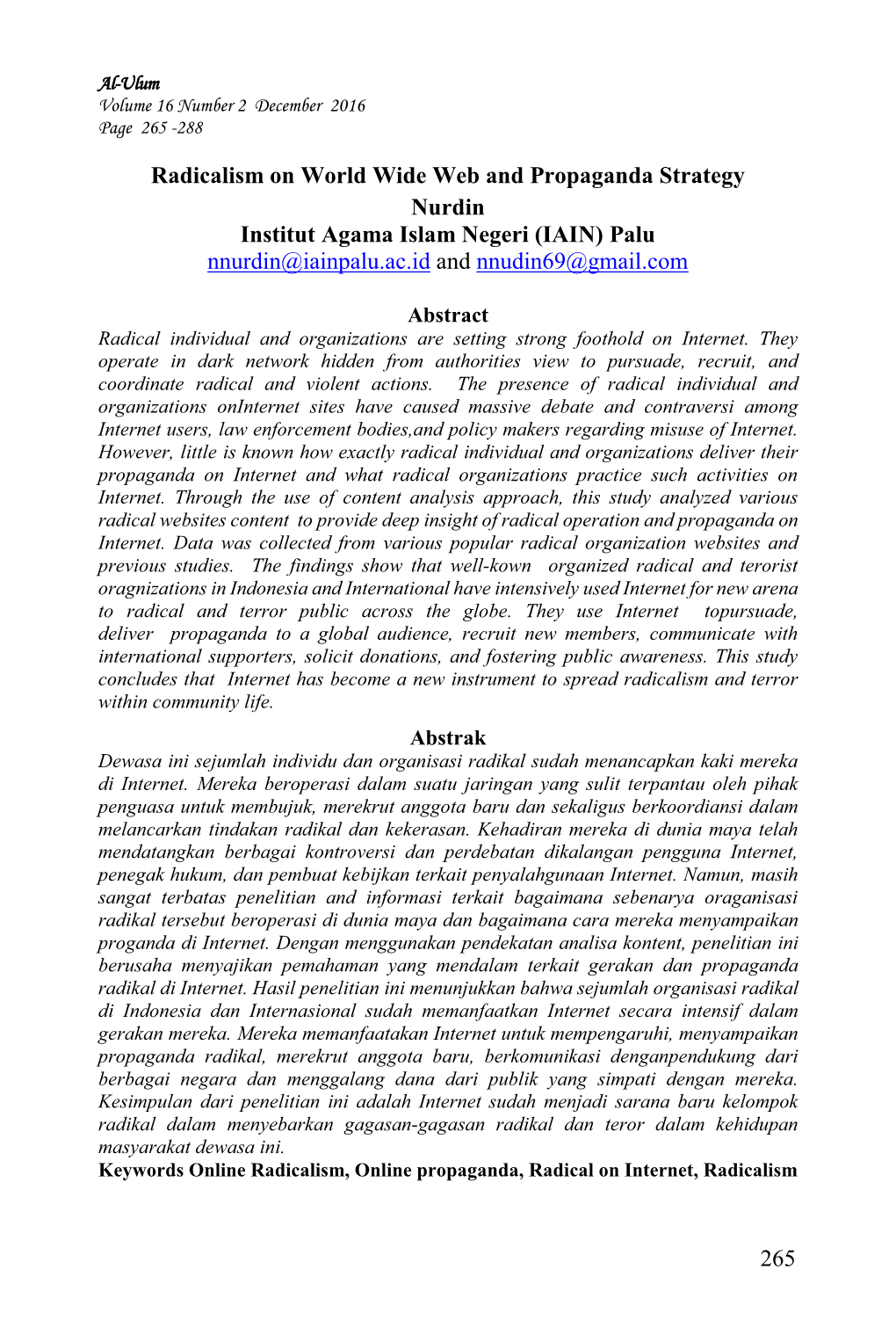 Radicalism on World Wide Web and Propaganda Strategy Nurdin Institut Agama Islam Negeri (IAIN) Palu Nnurdin@Iainpalu.Ac.Id and Nnudin69@Gmail.Com