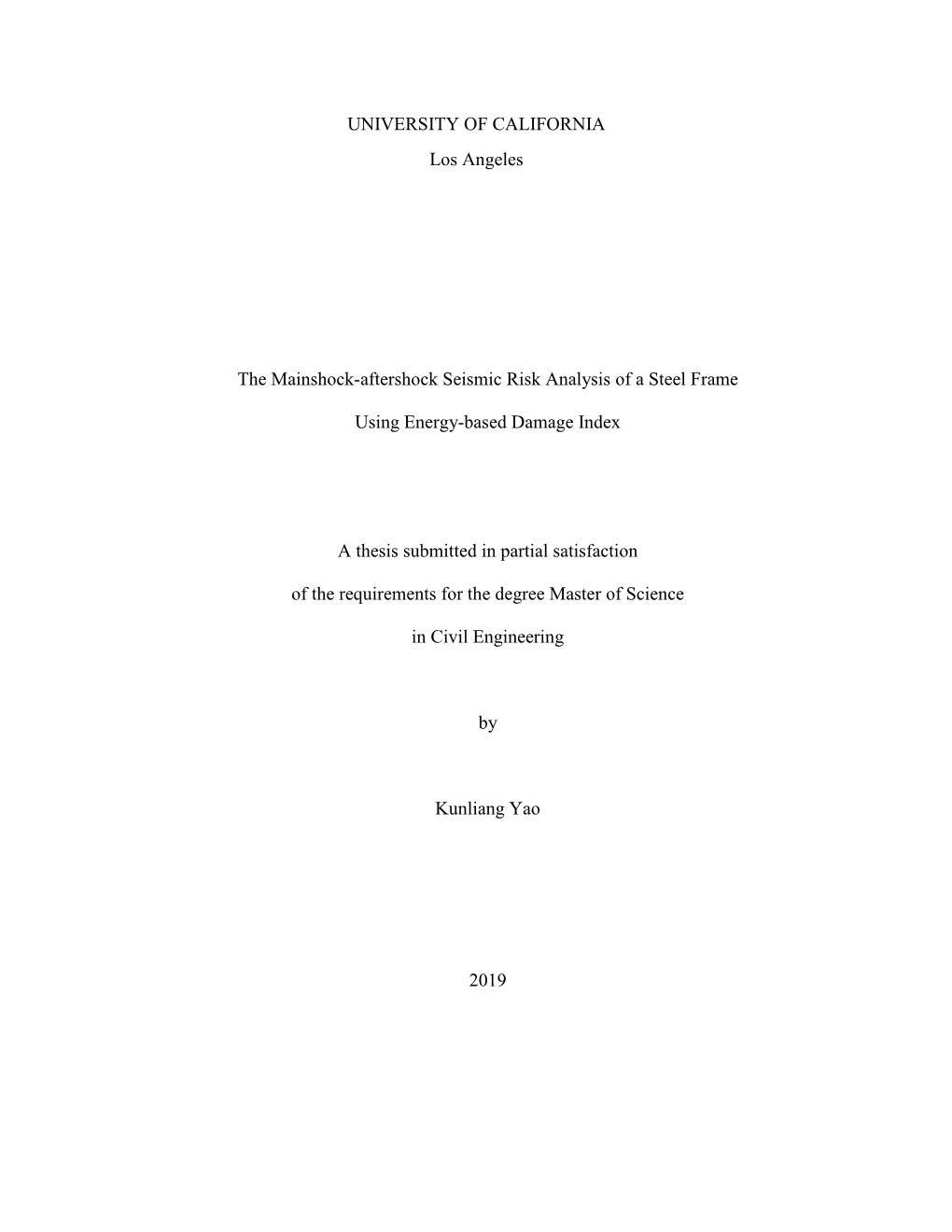 UNIVERSITY of CALIFORNIA Los Angeles the Mainshock-Aftershock Seismic Risk Analysis of a Steel Frame Using Energy-Based Damage