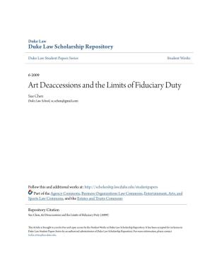 Art Deaccessions and the Limits of Fiduciary Duty Sue Chen Duke Law School, Sc.Schen@Gmail.Com