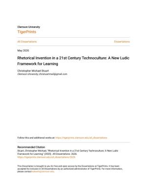 Rhetorical Invention in a 21St Century Technoculture: a New Ludic Framework for Learning