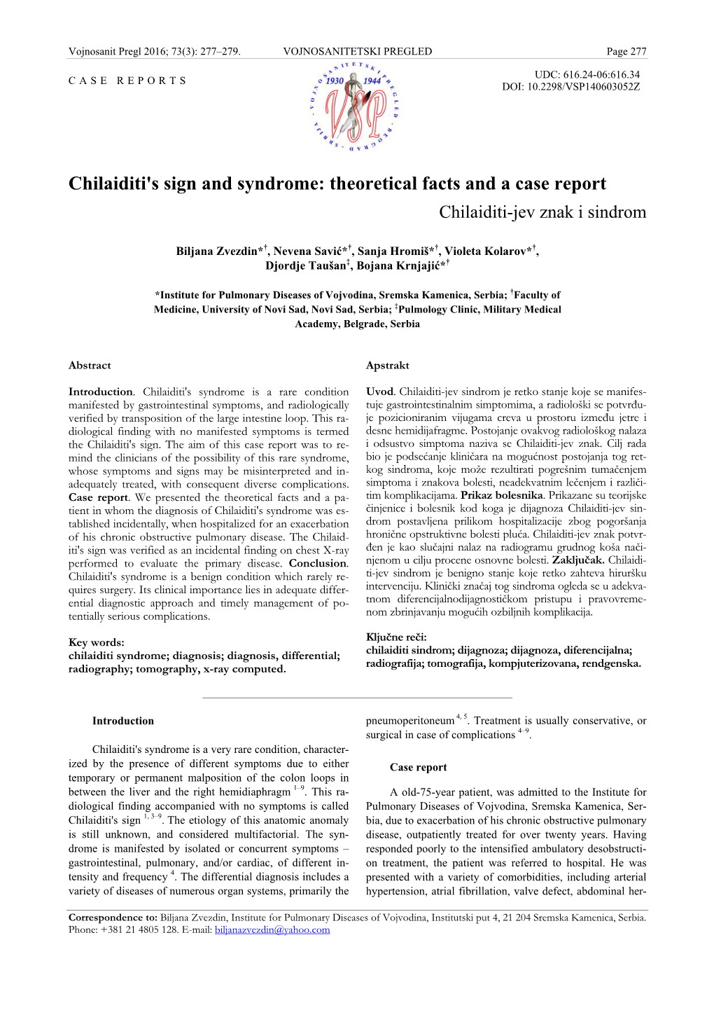 Chilaiditi's Sign and Syndrome: Theoretical Facts and a Case Report Chilaiditi-Jev Znak I Sindrom