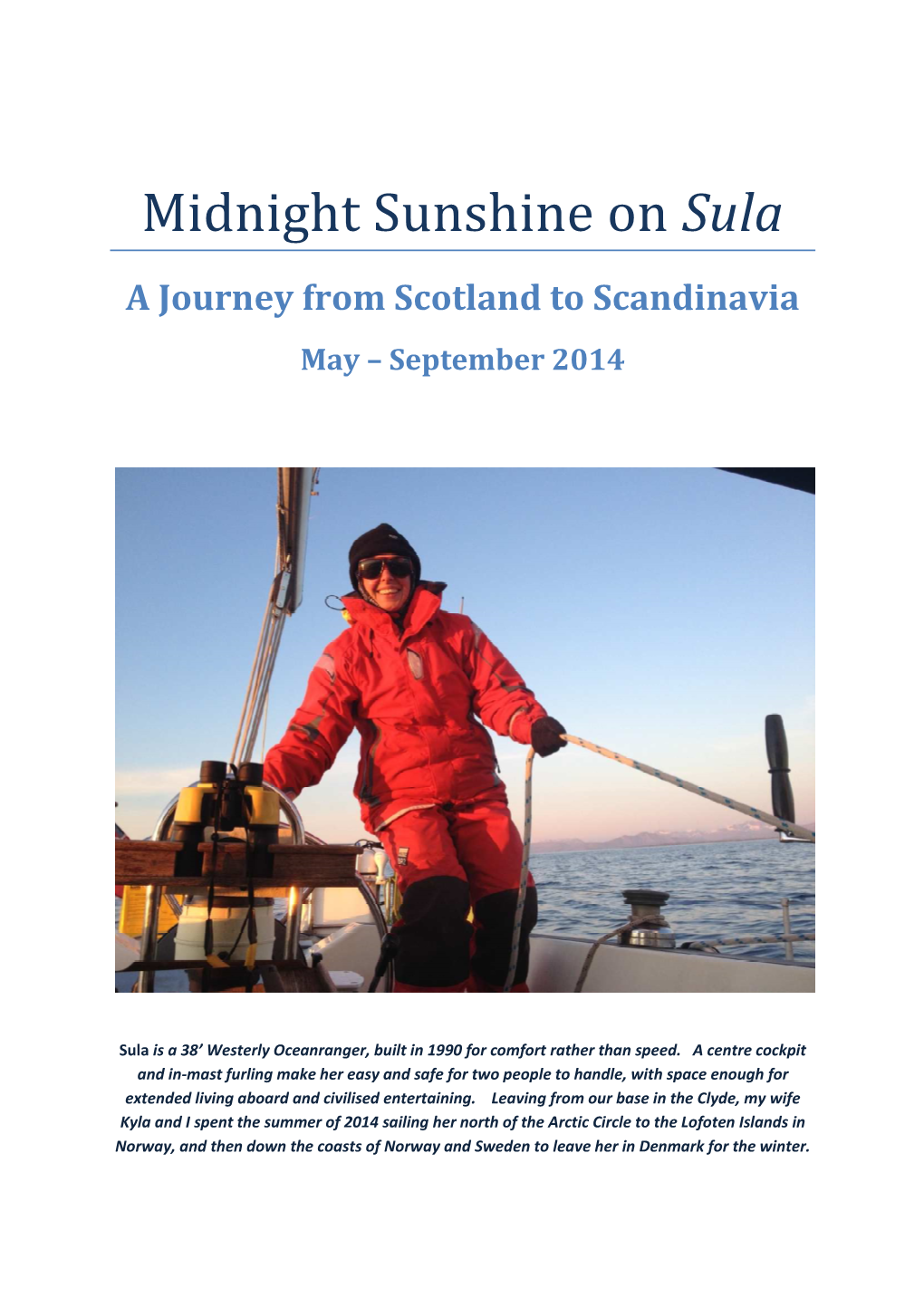 Midnight Sunshine on Sula
