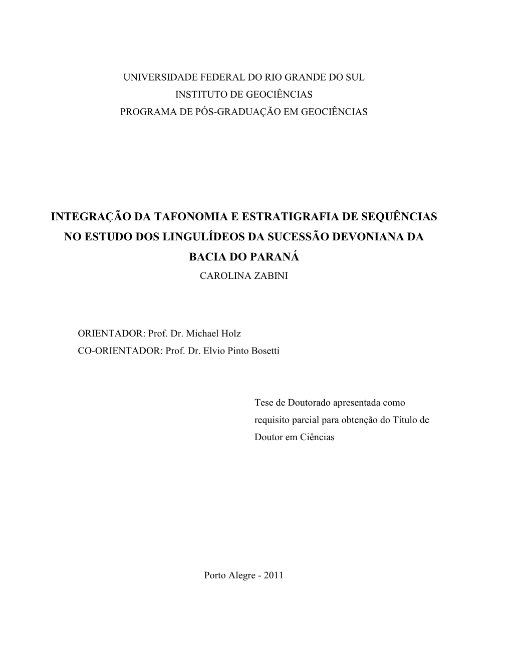 Integração Da Tafonomia E Estratigrafia De Sequências No Estudo Dos Lingulídeos Da Sucessão Devoniana Da Bacia Do Paraná Carolina Zabini