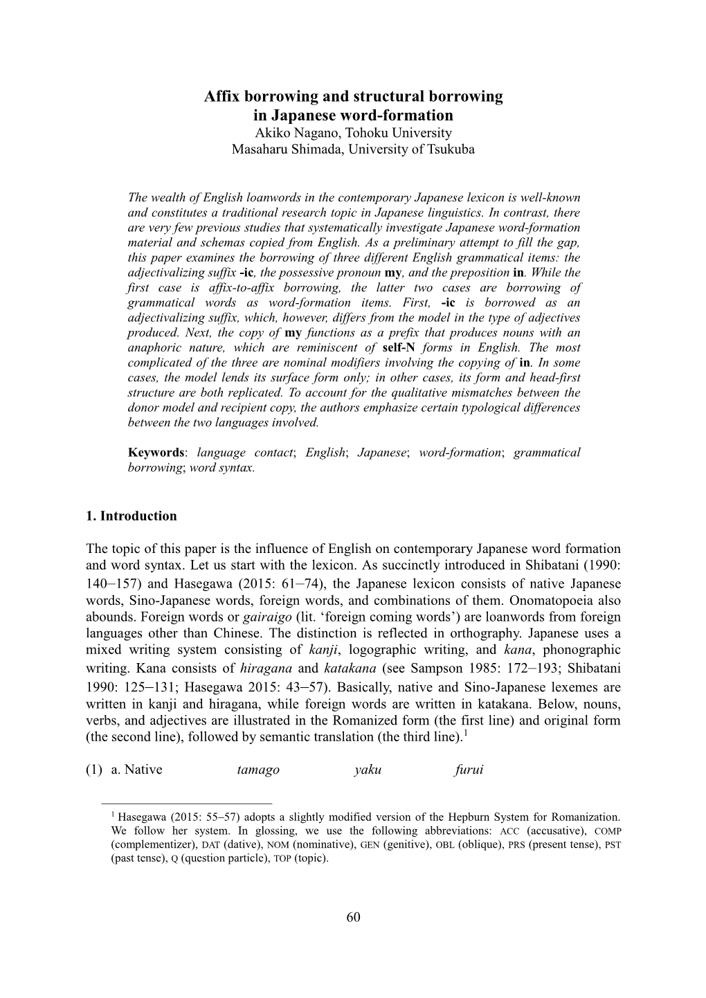 Affix Borrowing and Structural Borrowing in Japanese Word-Formation Akiko Nagano, Tohoku University Masaharu Shimada, University of Tsukuba