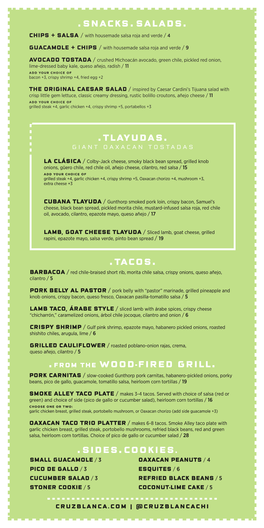 Tlayudas. .Tacos. .From the Wood-Fired Grill. .Sides