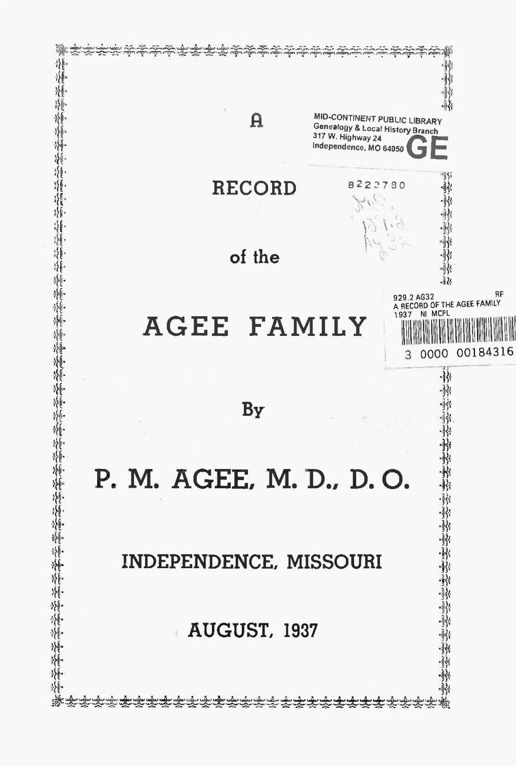 A Record of the Agee Family." We Owe Him a Lasting Debt of Gratitude for His Careful Research and Accurate Recording of His Findings