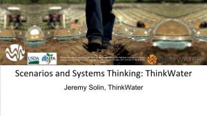 Scenarios and Systems Thinking: Thinkwater Jeremy Solin, Thinkwater