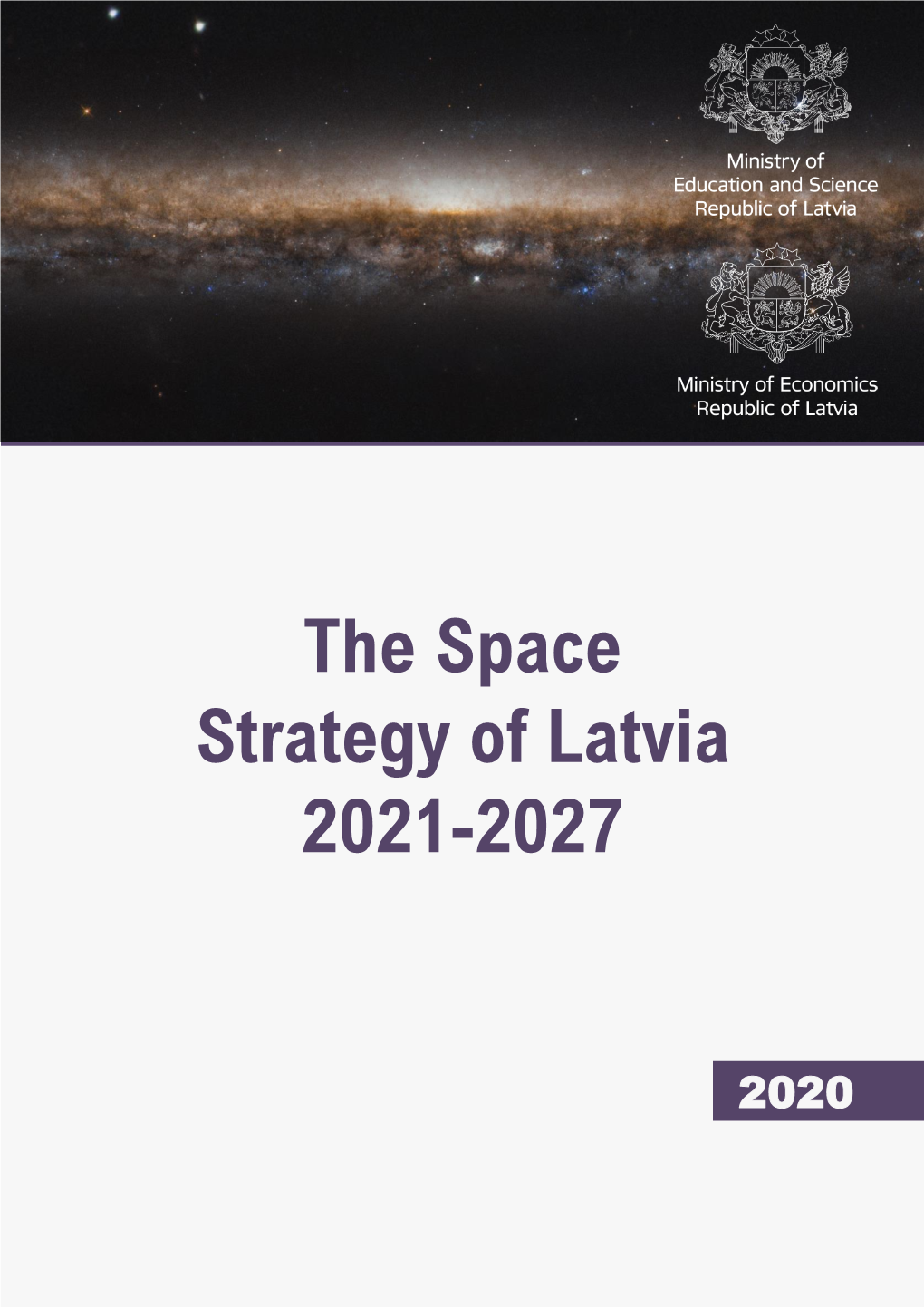 The Space Strategy of Latvia 2021-2027 Sets out to Deliver the Following Results1