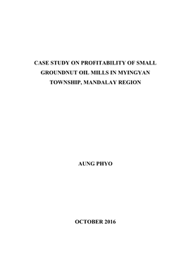 Case Study on Profitability of Small Groundnut Oil Mills in Myingyan Township, Mandalay Region