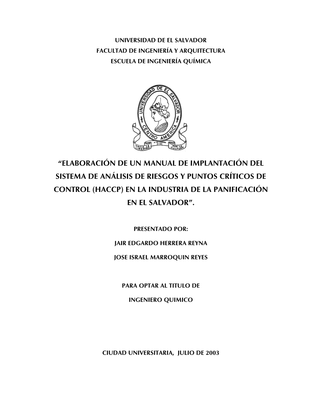 Elaboración De Un Manual De Implantación Del Sistema De Análisis De Riesgos Y Puntos Críticos De Control (Haccp) En La Industria De La Panificación En El Salvador”