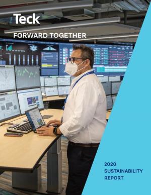 Teck 2020 Sustainability Report | Forward Together Forward Together 20 Million Litres of Water Per Day, Is on Track for Completion in the ﬁ Rst Half of 2021