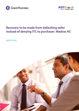 Recovery to Be Made from Defaulting Seller Instead of Denying ITC to Purchaser: Madras HC