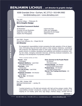 BENJAMIN LICHIUS Art LICHIUS Director & Graphic Design 6008 Grandale Drive ▪ Durham, NC 27713 ▪ 919.484.9983 Ben@Denseboy.Com ▪