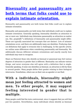 Bisexuality and Pansexuality Are Both Terms That Folks Could Use to Explain Intimate Orientation