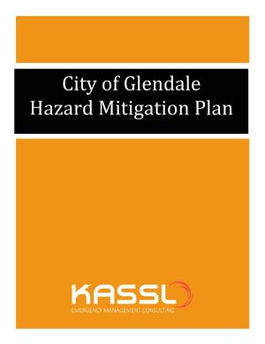 City of Glendale Hazard Mitigation Plan Available to the Public by Publishing the Plan Electronically on the City’S Websites
