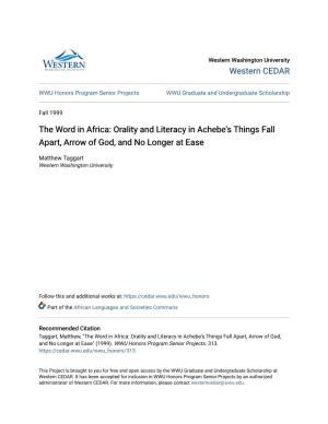 The Word in Africa: Orality and Literacy in Achebe's Things Fall Apart, Arrow of God, and No Longer at Ease