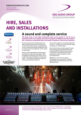 HIRE, SALES and INSTALLATIONS a Sound and Complete Service SSE Audio Group Is the Largest Professional Audio Service Provider in the UK