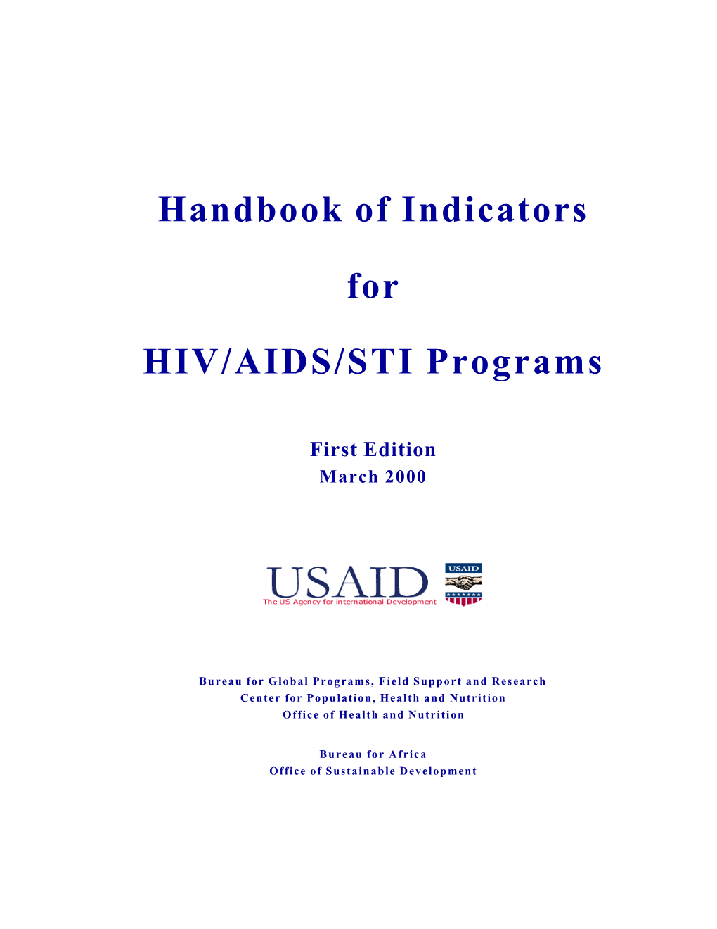 Handbook of Indicators for HIV/AIDS/STI Programs Is the Product of a Lengthy and Participatory Process