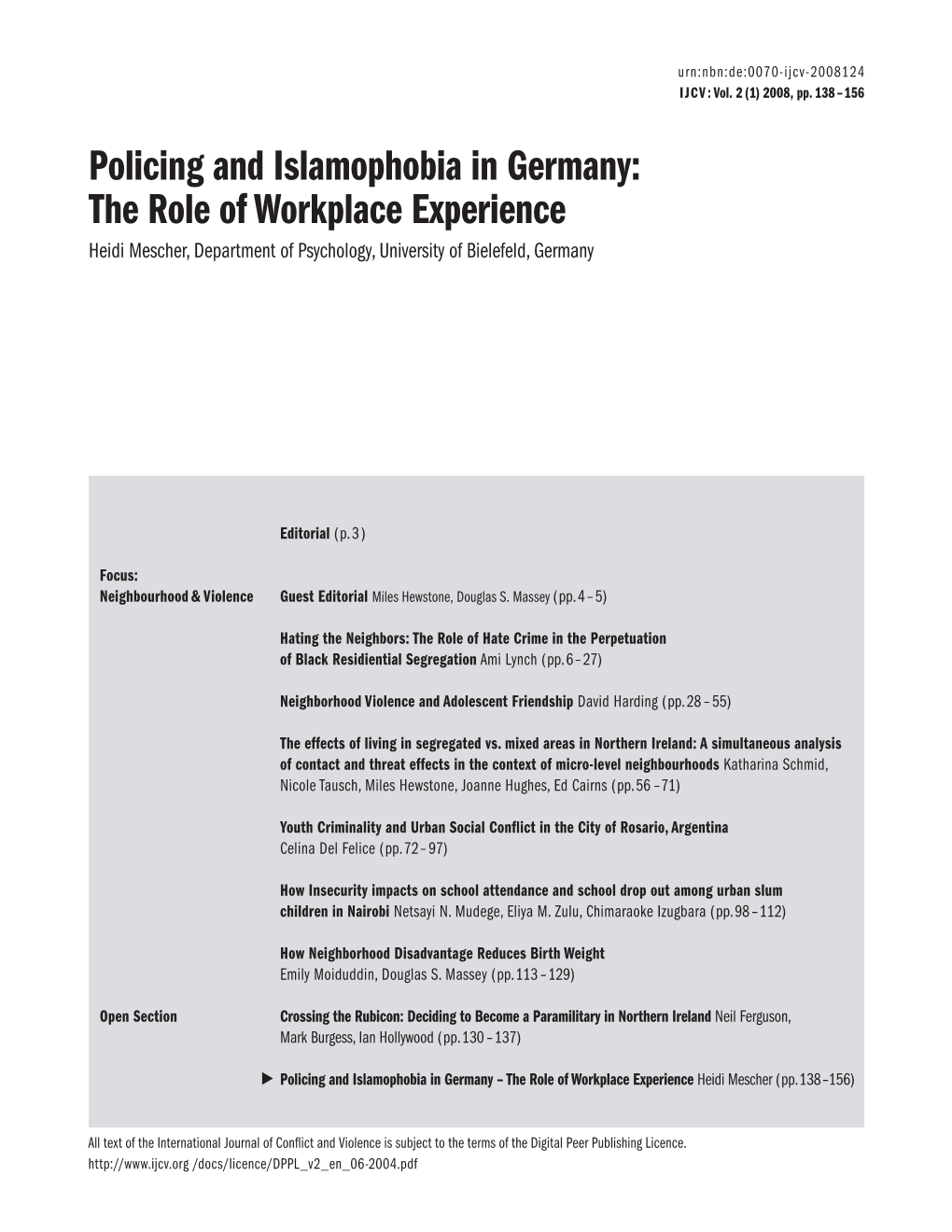 Policing and Islamophobia in Germany: the Role of Workplace Experience Heidi Mescher, Department of Psychology, University of Bielefeld, Germany