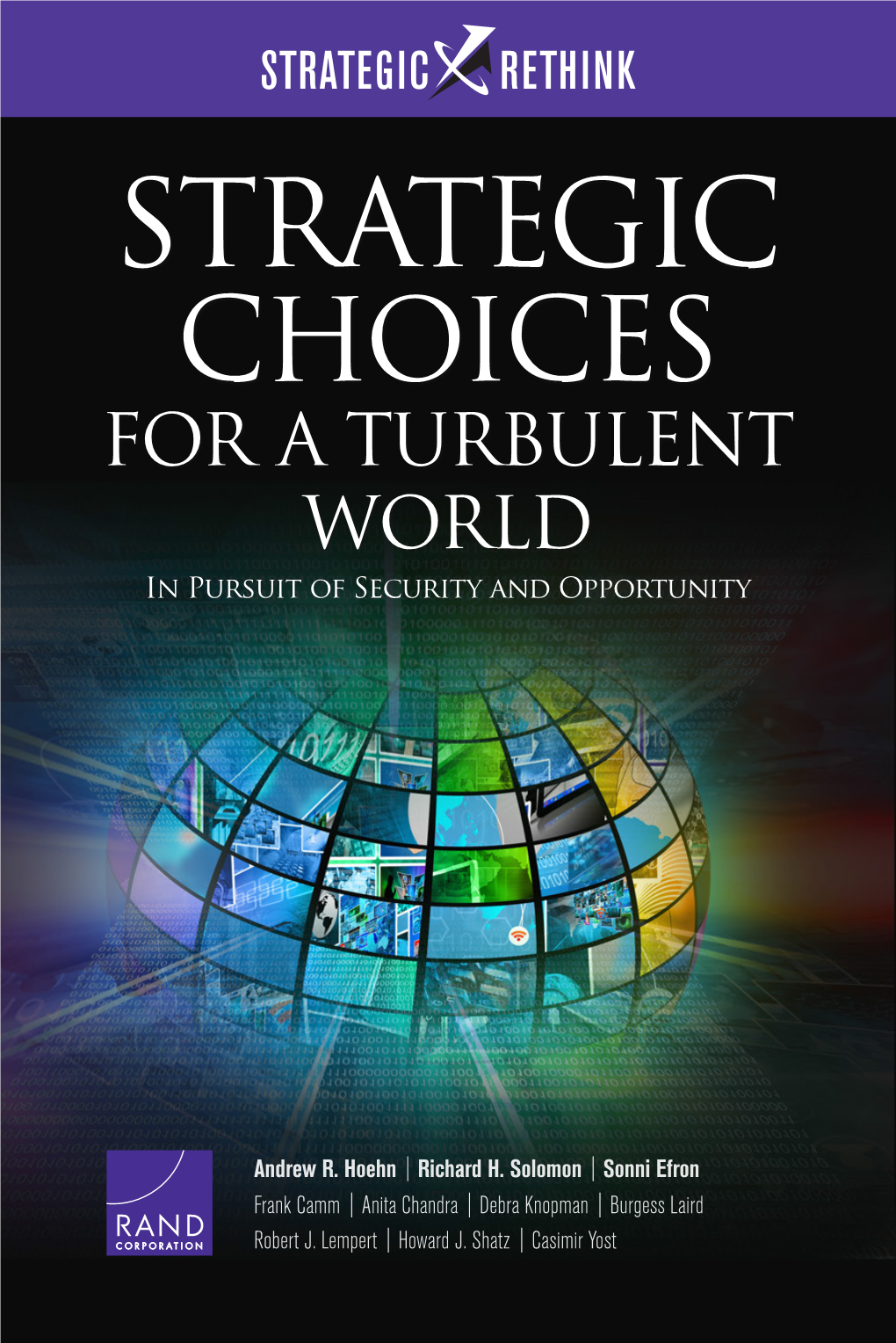 STRATEGIC CHOICES for a TURBULENT WORLD in Pursuit of Security and Opportunity