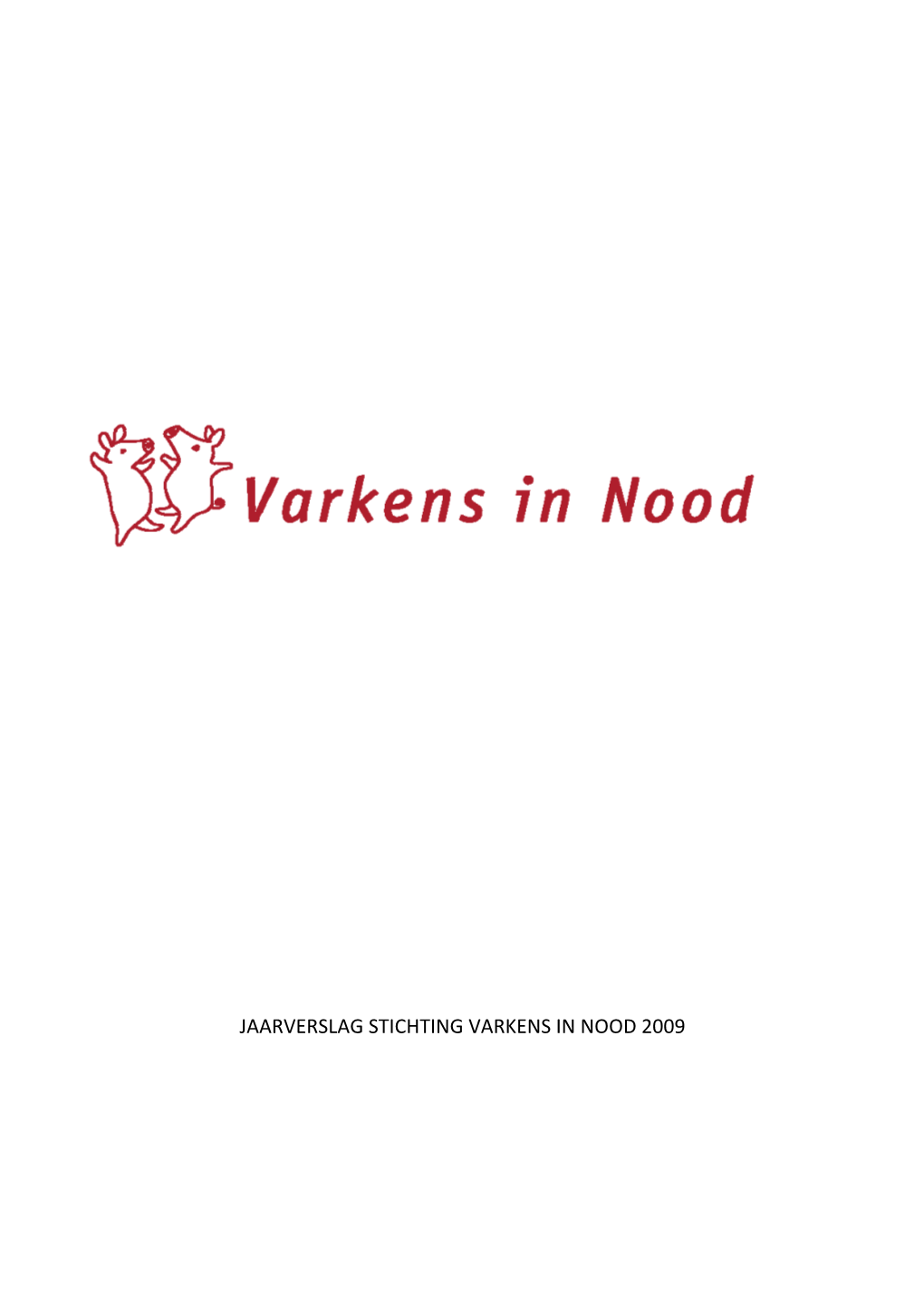 Varkens in Nood Jaarverslag 2009