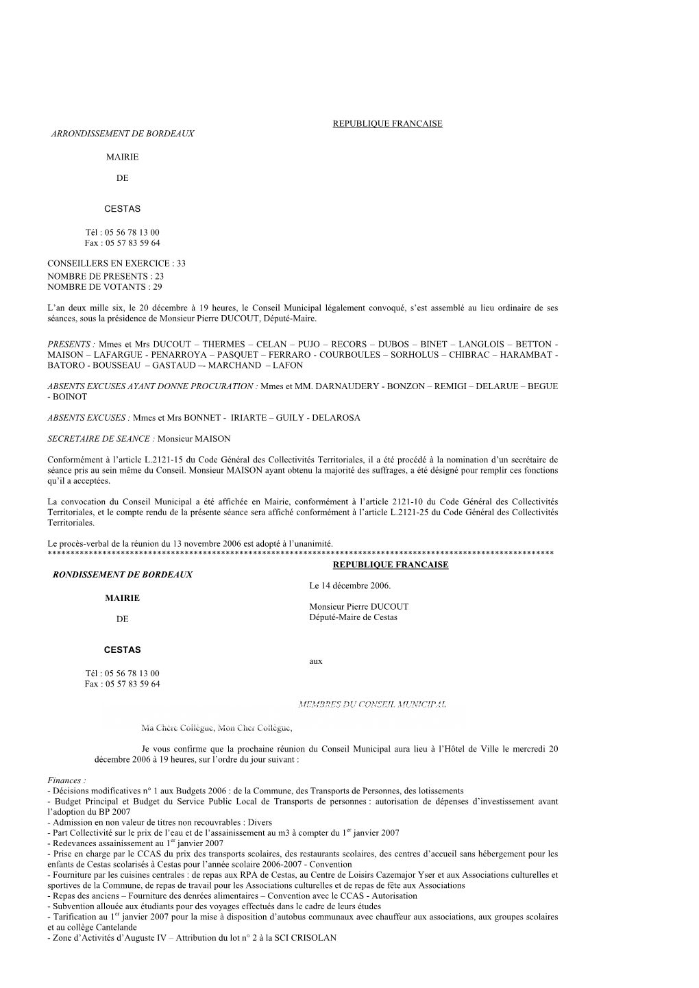 ARRONDISSEMENT DE BORDEAUX MAIRIE DE CESTAS Tél : 05 56 78 13 00 Fax : 05 57 83 59 64 REPUBLIQUE FRANCAISE CONSEILLERS EN EXERC