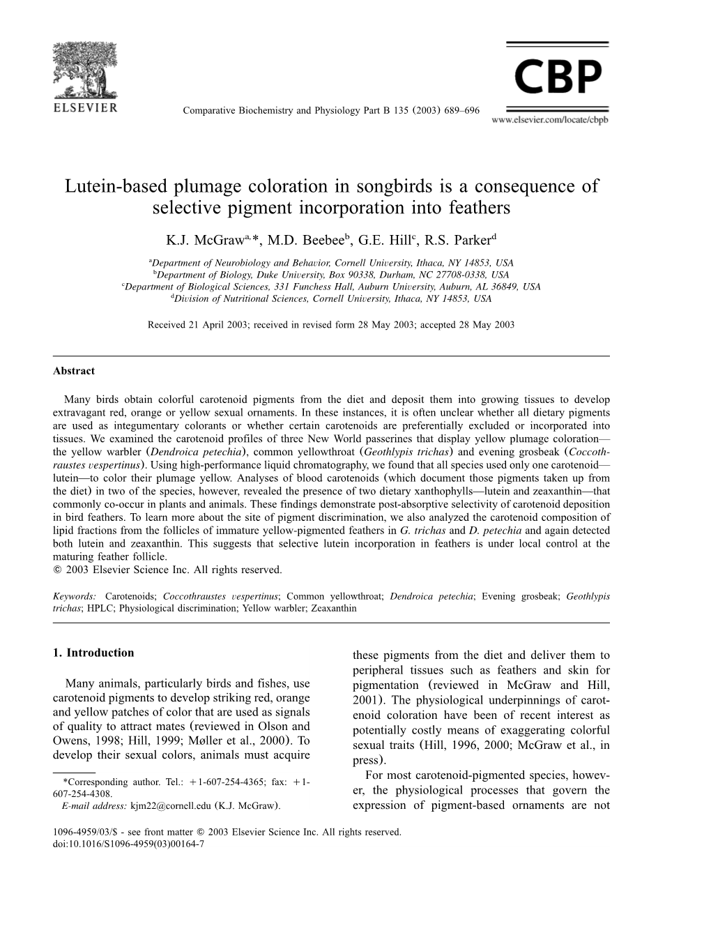 Lutein-Based Plumage Coloration in Songbirds Is a Consequence of Selective Pigment Incorporation Into Feathers